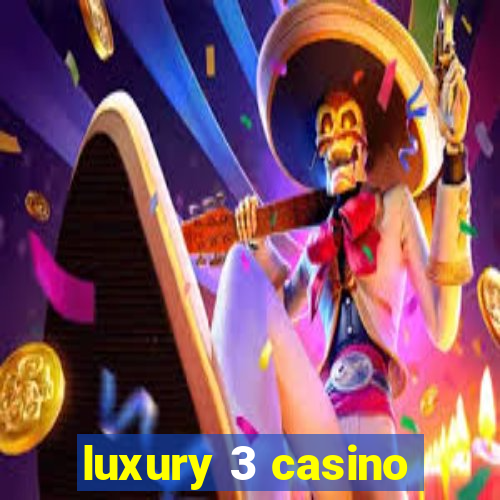 luxury 3 casino